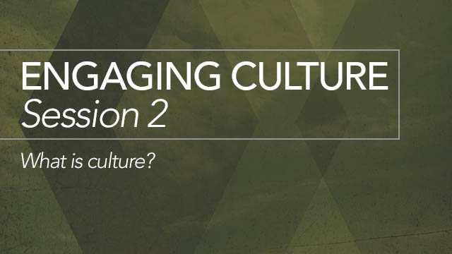 Engaging Culture: Session 2